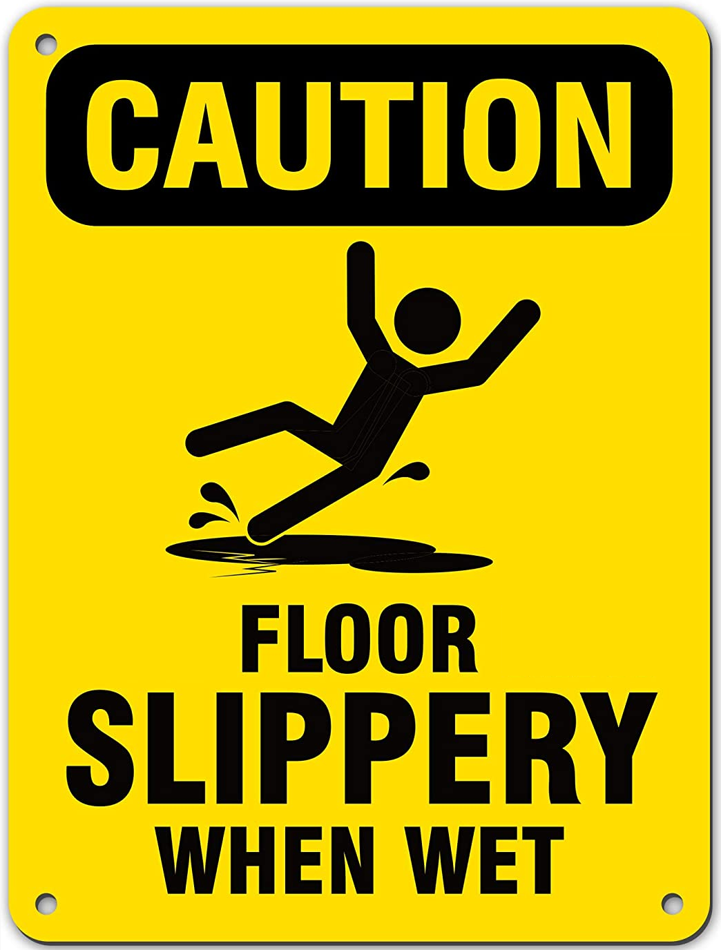 floor slippery when wet sign should be used as the exception and not the norm